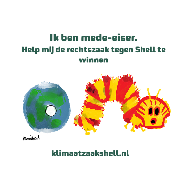 medeeiser 2 insta link.png Een rups in de stijl van Rupsje nooit genoeg, met het Shell logo als hoofd, vreet een gat door de Aarde heen.
